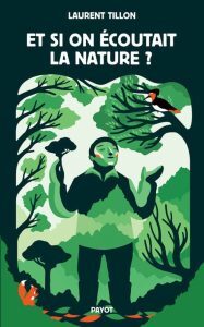 Et si on écoutait la Nature !